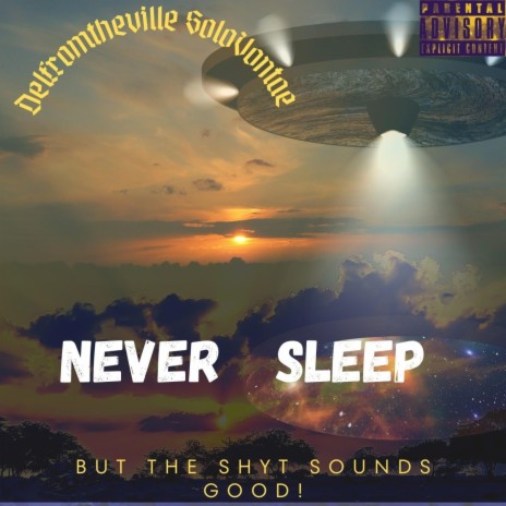 Never Sleep ft. SoloVontae | Boomplay Music