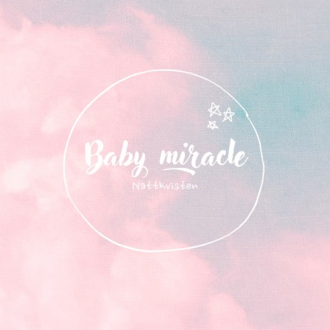 Baby Miracle | Boomplay Music