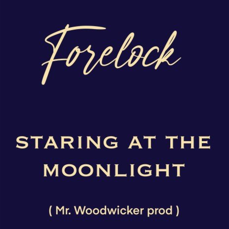 Staring at the moonlight ft. Forelock