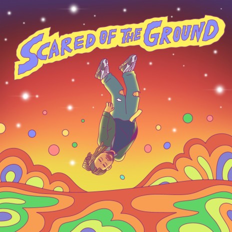 Scared of the Ground | Boomplay Music