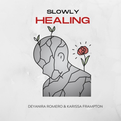 Slowly Healing ft. Karissa Frampton | Boomplay Music