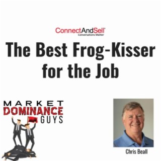 EP84: The Best Frog-Kisser for the Job