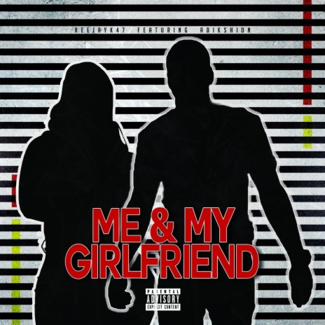 Me & My Girlfriend ft. Adikshion | Boomplay Music