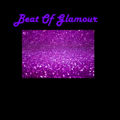 Beat of Glamour | Boomplay Music
