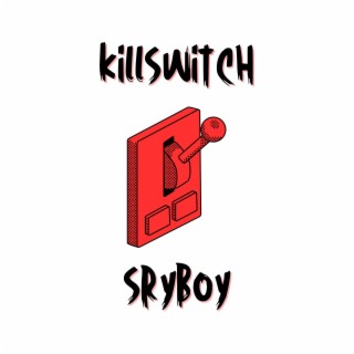 killswitch lyrics | Boomplay Music