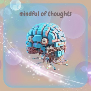 Mindful of Thoughts