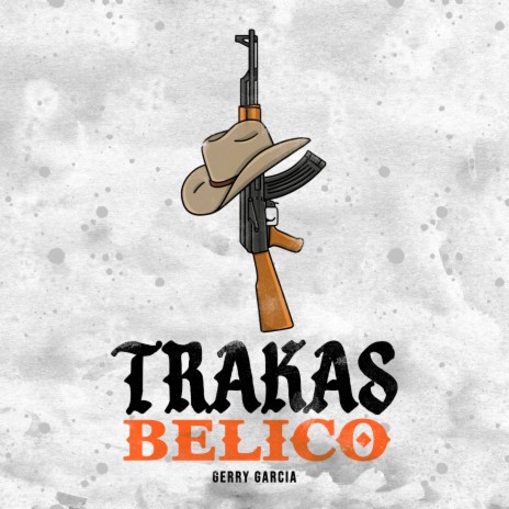 Trakas Belico | Boomplay Music