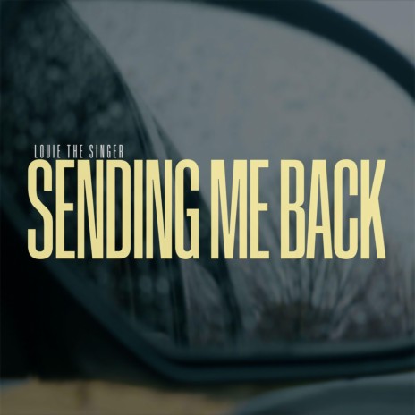 Sending Me Back | Boomplay Music
