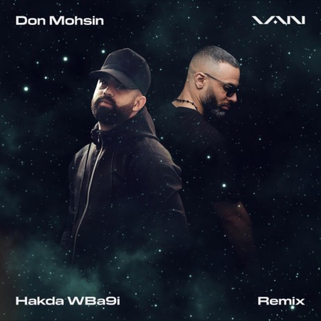 Hakda WBa9i (feat. Don Mohsin) (Remix) | Boomplay Music