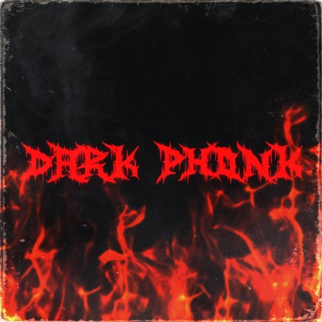 Dark Phonk | Boomplay Music