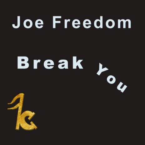 Break you