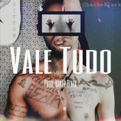 Vale Tudo ft. Sitton & Nakar Beats | Boomplay Music