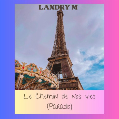 Le chemin de nos vies (Paradis) | Boomplay Music