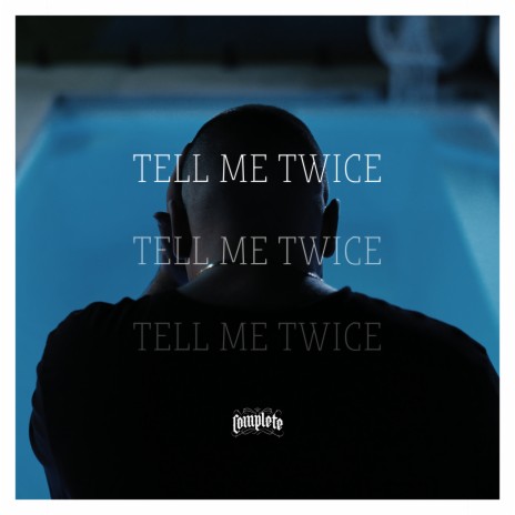 Tell Me Twice | Boomplay Music