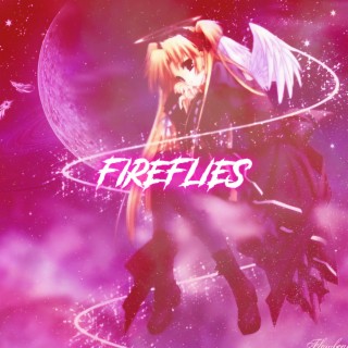 Fireflies (Nigthcore)