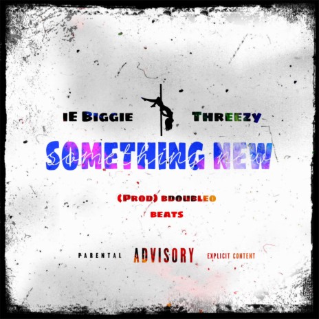 Something New ft. Threezy | Boomplay Music