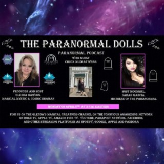 The Paranormal Dolls with Guest Chuck Mudrat Webb