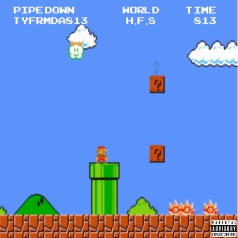 Pipe Down ft. tyfrmda813 | Boomplay Music