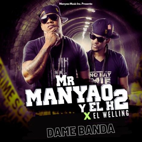 Dame Banda ft. El H2 & El Welling | Boomplay Music