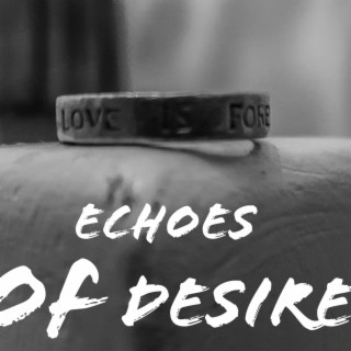 Echoes Of Desire