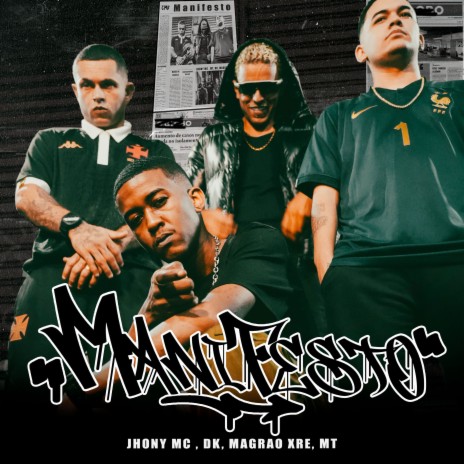 Manifesto ft. jhony mc, DK 47, Magrão XRE & MT | Boomplay Music