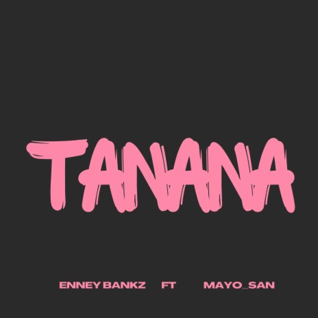 Tanana ft. Mayo_san | Boomplay Music