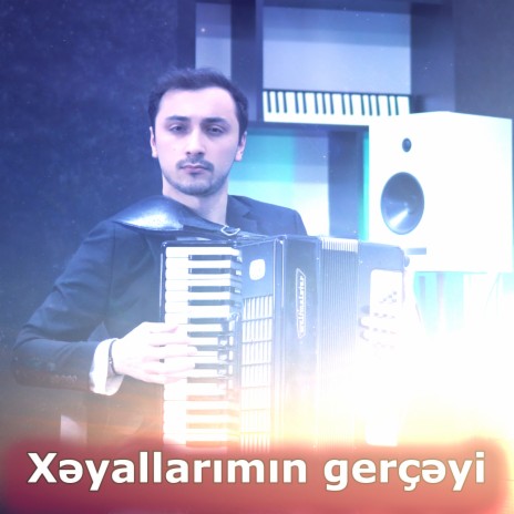 Xəyallarımın gerçəyi | Boomplay Music