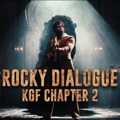 Rocky Dialogue (KGF Chapter 2) | Boomplay Music
