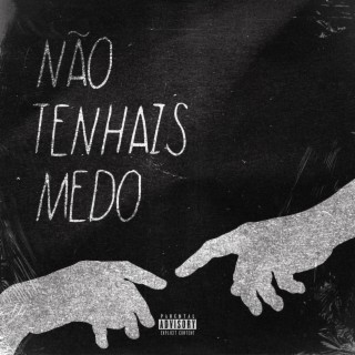 Não tenhais medo ft. A.N O Bardo lyrics | Boomplay Music