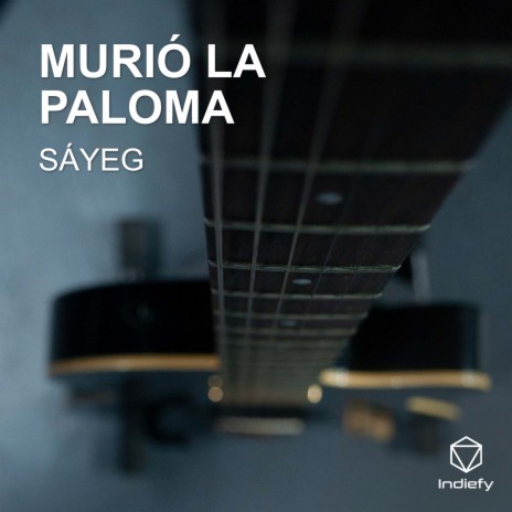 MURIÓ LA PALOMA | Boomplay Music