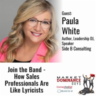 EP159: Join the Band - How Sales Professionals Are Like Lyricists