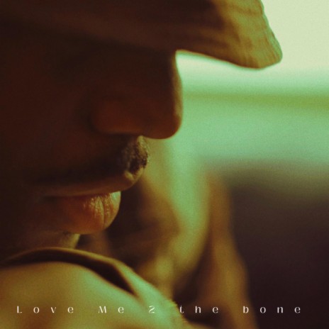 LOVE ME 2 THE BONE (DEMO) | Boomplay Music
