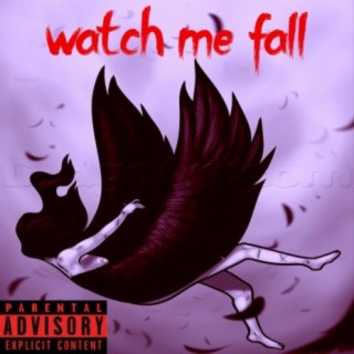 watch me fall