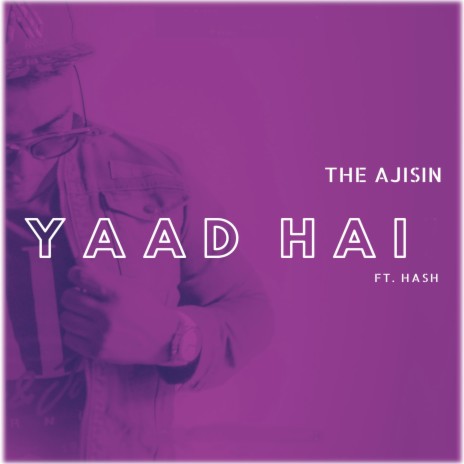 Yaad Hai ft. Hash | Boomplay Music