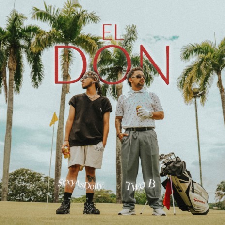 El Don ft. Two B | Boomplay Music