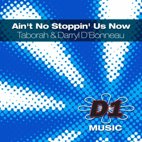 Ain’t No Stoppin' Us Now (A Cappella) ft. DarrylD'Bonneau | Boomplay Music