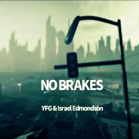 No Brakes ft. YoungForGod | Boomplay Music