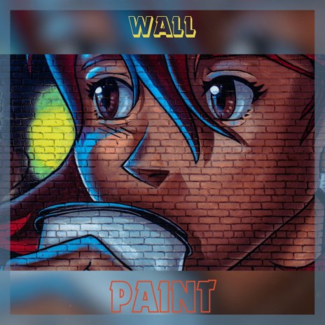 Wall Paint | Boomplay Music