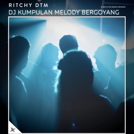 DJ Kumpulan Melody Bergoyang | Boomplay Music