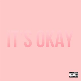 It's Okay lyrics | Boomplay Music