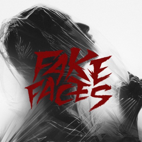 Fake Faces | Boomplay Music