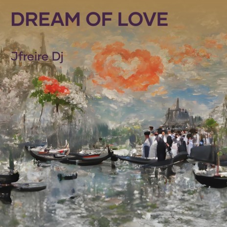 Dream of Love | Boomplay Music