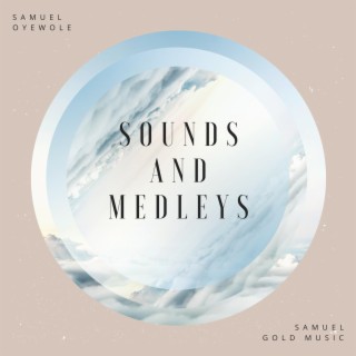 Sounds and Medleys