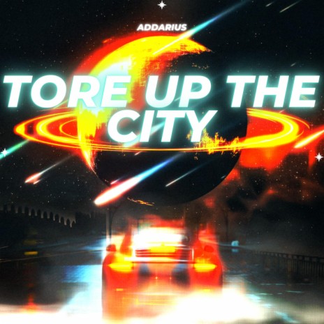 Tore up the city | Boomplay Music