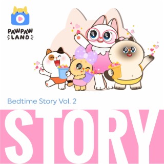 Bedtime Story Vol. 2 : Inspirasi Kebaikan bersama PawPawLand