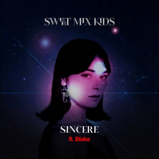 Sincere ft. Blake lyrics | Boomplay Music