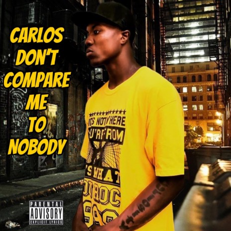 Dont Compare Me To Nobody | Boomplay Music