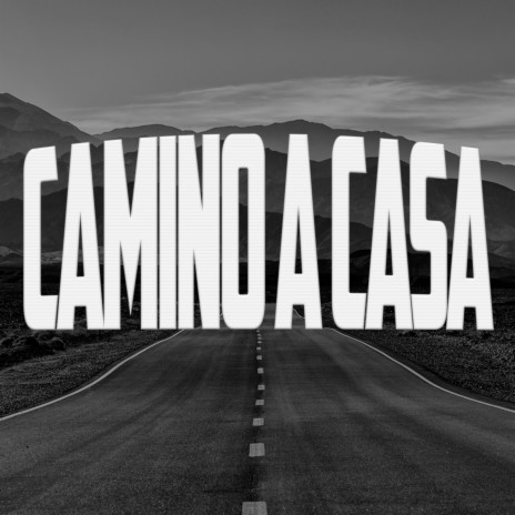 Camino a Casa | Boomplay Music