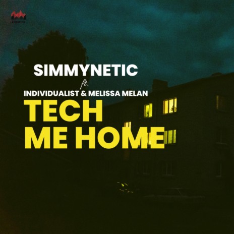 Tech Me Home ft. Individualist & Melissa Melan | Boomplay Music