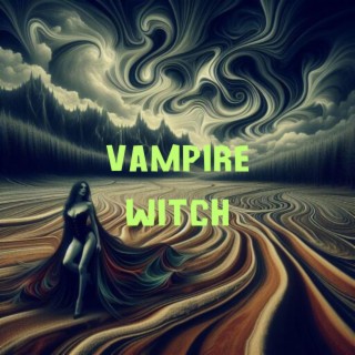 VAMPIRE WITCH